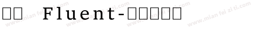 兵克 Fluent字体转换